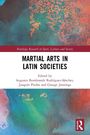 "Martial Arts in Latin Societies", herausgegeben von Rodríguez-Sánchez, Piedra, Jennings. Bunte abstrakte Muster.
