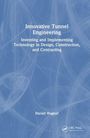 Harald Wagner: Innovative Tunnel Engineering, Buch