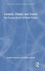 "Leaders, Parties and Voters. The Fraying Fabric of British Politics." Autoren: Andrew Denham und Mark Garnett. Blaues Cover.