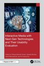 Interactive Media with Next-Gen Technologies and Their Usability Evaluation, Buch