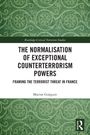 Oben Text: Routledge Critical Terrorism Studies. Groß: THE NORMALISATION OF EXCEPTIONAL COUNTERTERRORISM POWERS. Unten: Marine Guéguin. Grünes Muster.