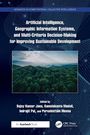 Artificial Intelligence, Geographic Information Systems, and Multi-Criteria Decision-Making for Improving Sustainable Development, Buch
