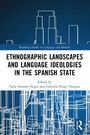 Ethnographic Landscapes and Language Ideologies in the Spanish State, Buch