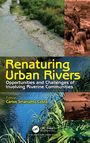 Titel: "Renaturing Urban Rivers". Editor: Carlos Smaniotto Costa. Oben Natur mit Fluss; rechts Menschen bei Arbeit am Wasser.