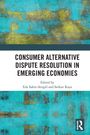 Consumer Alternative Dispute Resolution in Emerging Economies, Buch