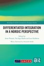 Buchcover mit Text: "DIFFERENTIATED INTEGRATION IN A NORDIC PERSPECTIVE". Autoren: Anne Pintsch, Tor-Inge Harbo, Lars Oxelheim.