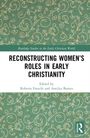 Reconstructing Women's Roles in Early Christianity, Buch