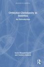 Candace Lukasik: Orthodox Christianity in America, Buch