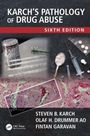 Titel: "KARCH'S PATHOLOGY OF DRUG ABUSE, SIXTH EDITION". Autoren: Steven B. Karch, Olaf H. Drummer AO, Fintan Garavan. Abgebildet: Drogeninstrumente.
