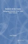 „Student of the Game: Navigating a Decade in the Video Game Industry“ von Chase Bethea. Blaues, strukturiertes Design.