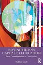 „BEYOND HUMAN CAPITALIST EDUCATION: From Capitalocentrism to Carecentrism“ von Kathleen Lynch, abstraktes Design mit Lineal.