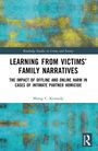 Oben steht "Routledge Studies in Crime and Society". Der Titel ist "Learning from Victims’ Family Narratives". Ein abstraktes Muster aus Türkis und Gelb umrahmt den Text.