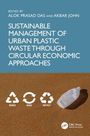 Sustainable Management of Urban Plastic Waste Through Circular Economic Approaches, Buch