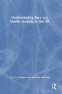 Understanding Race and Health Inequity in the UK, Buch