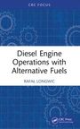 Text: "Diesel Engine Operations with Alternative Fuels. Rafał Longwic. CRC Focus. CRC Press." Zahnräder auf blauem Hintergrund.