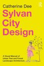 Catherine Dee: Sylvan City Design, Buch