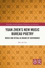 Mei Ah Tan: Yuan Zhen's New Music Bureau Poetry, Buch