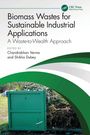 Biomass Wastes for Sustainable Industrial Applications, Buch