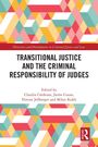 Titel: Transitional Justice and the Criminal Responsibility of Judges. Herausgeber: Claudia Cárdenas, Jaime Couso, Florian Jeßberger, Milan Kuhli. Gelbe, rote, türkisfarbene geometrische Muster. Routledge-Logo.