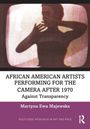 „African American Artists Performing for the Camera After 1970: Against Transparency“ von Martyna Ewa Majewska. Illustration eines Tänzers.