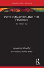 Titel: "Psychoanalysis and the Feminine: An 'Other' Sex" von Jacqueline Schaeffer. Rotes und schwarzes Design.
