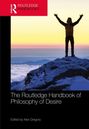 The Routledge Handbook of Philosophy of Desire, Buch