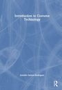 "Introduction to Costume Technology" steht oben, "Jennifer Saxton-Rodriguez" unten. Blauer Hintergrund mit feinen Linien.
