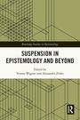 Suspension in Epistemology and Beyond, Buch