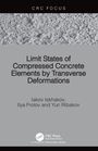 "Limit States of Compressed Concrete Elements by Transverse Deformations" von Iakov Iskhakov, Ilya Frolov, Yuri Ribakov.