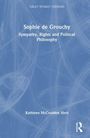Blauer Hintergrund, weißer Text: "Sophie de Grouchy: Sympathy, Rights and Political Philosophy" von Kathleen McCrudden Illert.