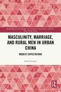 Sarah Gosper: Masculinity, Marriage, and Rural Men in Urban China, Buch