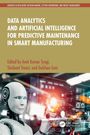 Data Analytics and Artificial Intelligence for Predictive Maintenance in Smart Manufacturing, Buch