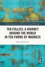 Titel: "Ten Follies: A Journey Around the World in Ten Forms of Madness" von Marco Innamorati. Abstrakte blaue Textur.