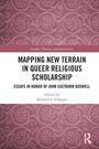 Mapping New Terrain in Queer Religious Scholarship, Buch