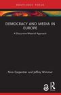 Oben: "ROUTLEDGE FOCUS". Haupttext: "DEMOCRACY AND MEDIA IN EUROPE". Autoren: "Nico Carpentier and Jeffrey Wimmer". Darunter ein abstraktes, buntes Bild.