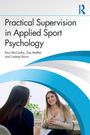 Paul Mccarthy: Practical Supervision in Applied Sport Psychology, Buch