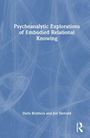"Psychoanalytic Explorations of Embodied Relational Knowing" von Doris Brothers und Jon Sletvold auf blauem Hintergrund.
