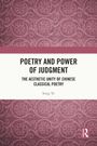 Ein Buchcover mit dem Text: "Poetry and Power of Judgment: The Aesthetic Unity of Chinese Classical Poetry" von Song Ye.