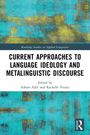 Current Approaches to Language Ideology and Metalinguistic Discourse, Buch