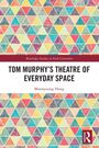 „Tom Murphy’s Theatre of Everyday Space“ von Moonyoung Hong. Buntes Dreiecksmuster, Routledge-Logo unten rechts.