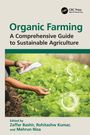 „Organic Farming: A Comprehensive Guide to Sustainable Agriculture“ von Zaffar Bashir, Rohitashw Kumar, Mehrun Nisa. Illustration zeigt Hände mit Tablet über Pflanzen.