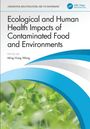 Titel: "Ecological and Human Health Impacts of Contaminated Food and Environments", Herausgeber: Ming Hung Wong. Bild von grünen Pflanzen.