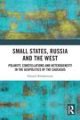 Eduard Abrahamyan: Small States, Russia and the West, Buch