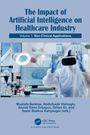 The Impact of Artificial Intelligence on Healthcare Industry, Buch