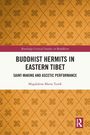 "BUDDHIST HERMITS IN EASTERN TIBET: SAINT-MAKING AND ASCETIC PERFORMANCE." Goldenes Muster auf orangefarbenem Hintergrund.