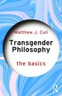 Matthew J. Cull: Transgender Philosophy: The Basics, Buch