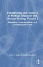 Fundamental and Frontiers of Medical Education and Decision-Making, Volume 2, Buch