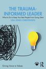 „THE TRAUMA-INFORMED LEADER“ von Lisa Jones Christensen. Chaotische Linien führen zu einer gelben Glühbirne.
