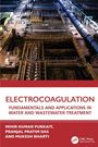 Mihir Kumar Purkait: Electrocoagulation, Buch