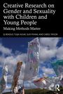Creative Research on Gender and Sexuality with Children and Young People, Buch